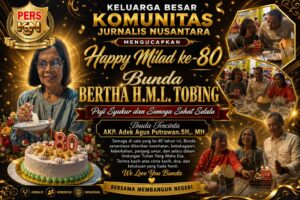 Komunitas Jurnalis Nusantara (KJN) Ucapkan Selamat Ulang Tahun ke-80 kepada Ibunda Tercinta Bunda Bertha H.M.L. Tobing