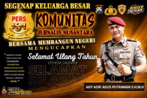 Komunitas Jurnalis Nusantara Sampaikan Ucapan Selamat Ulang Tahun kepada AKP Adik Agus Putrawan