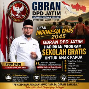 Demi Indonesia Emas 2045, GBRAN DPD Jatim Hadirkan Program Sekolah Gratis untuk Anak Papua