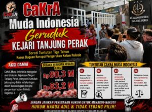 Tuntutan Tiga Tahun dalam Kasus Dugaan Korupsi Pengerukan Kolam Pelindo, CaKrA Muda Indonesia Geruduk Kejari Tanjung Perak